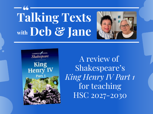 William Shakespeare's "King Henry IV Part 1" teachers' review for NSW HSC 2027-2030 - Talking Texts with Deb & Jane #86